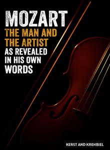 Mozart: The Man and the Artist, as revealed in his own words