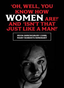 Oh, Well, You Know How Women Are!' AND 'Isn't That Just Like a Man!'