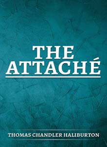 The Attache or, Sam Slick in England